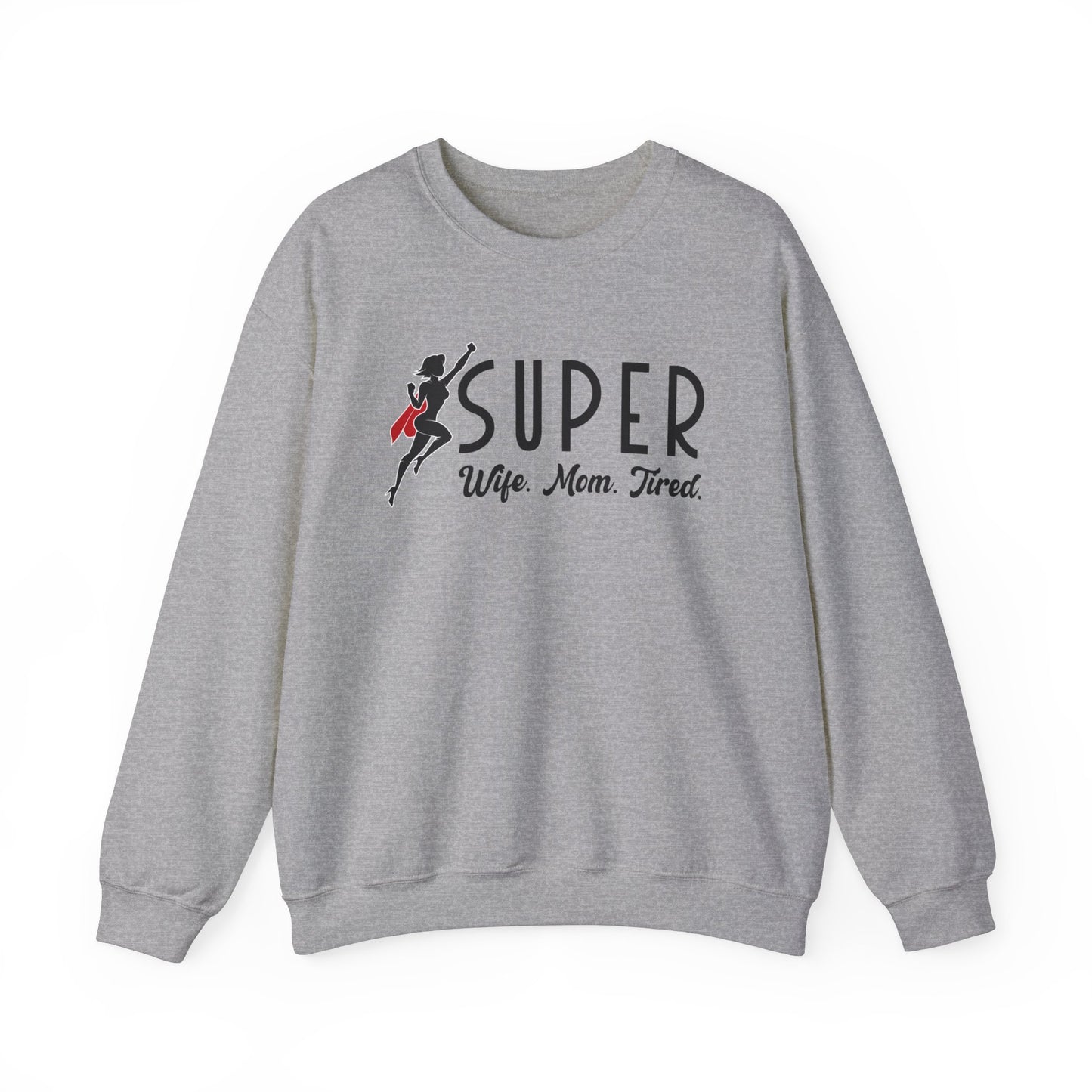 Super Wife Super Mom Super Tired Sweatshirt | Mothers Day and Birthday Gift | Mom Sweater | Super Mom Sweatshirt | Wife Sweatshirt