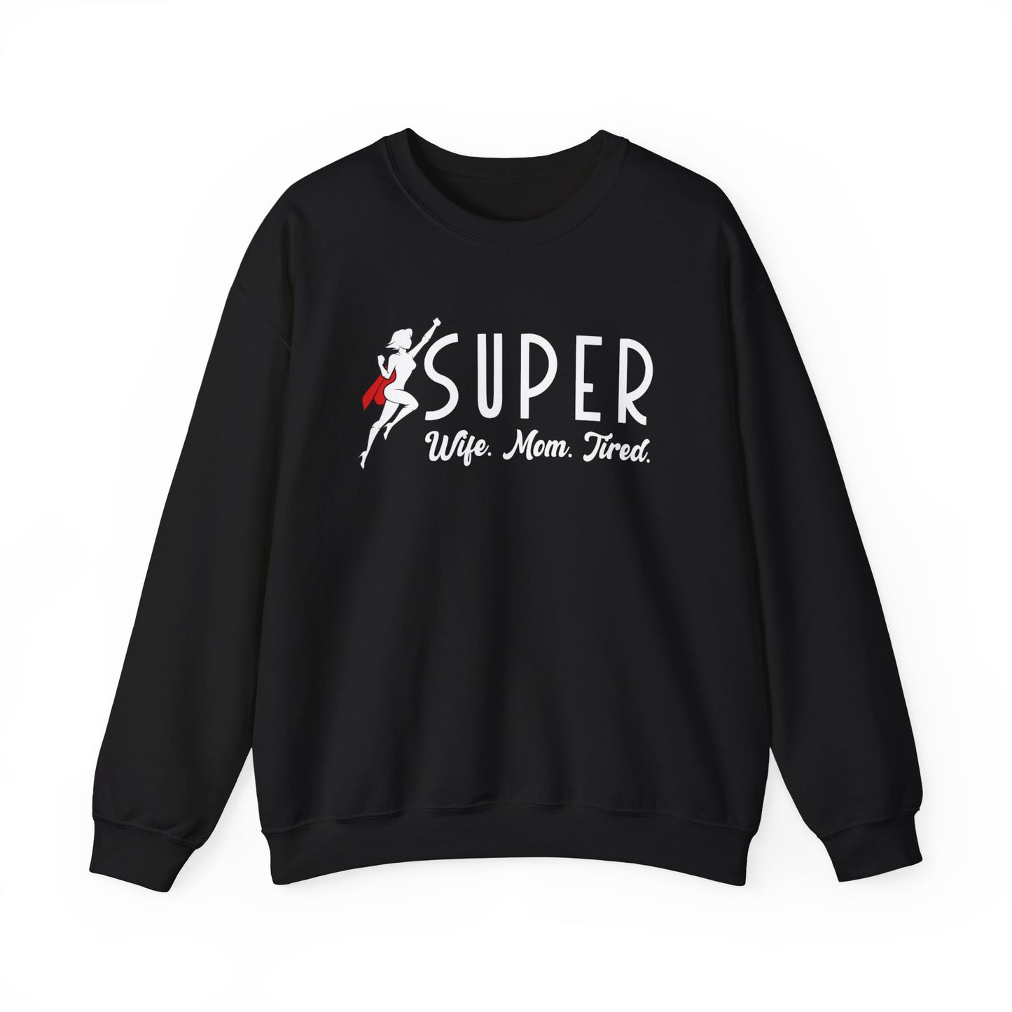 Super Wife Super Mom Super Tired Sweatshirt | Mothers Day and Birthday Gift | Mom Sweater | Super Mom Sweatshirt | Wife Sweatshirt