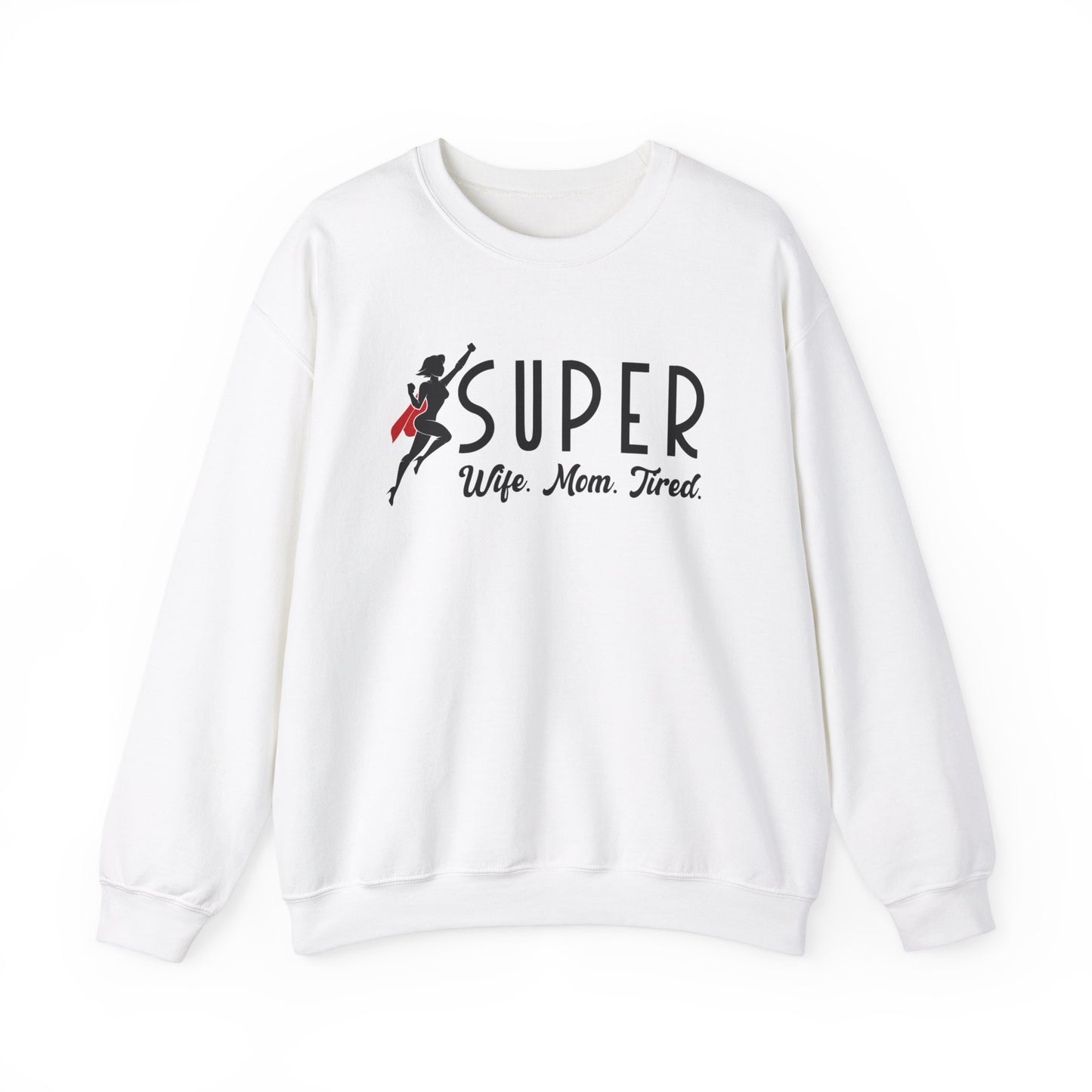 Super Wife Super Mom Super Tired Sweatshirt | Mothers Day and Birthday Gift | Mom Sweater | Super Mom Sweatshirt | Wife Sweatshirt