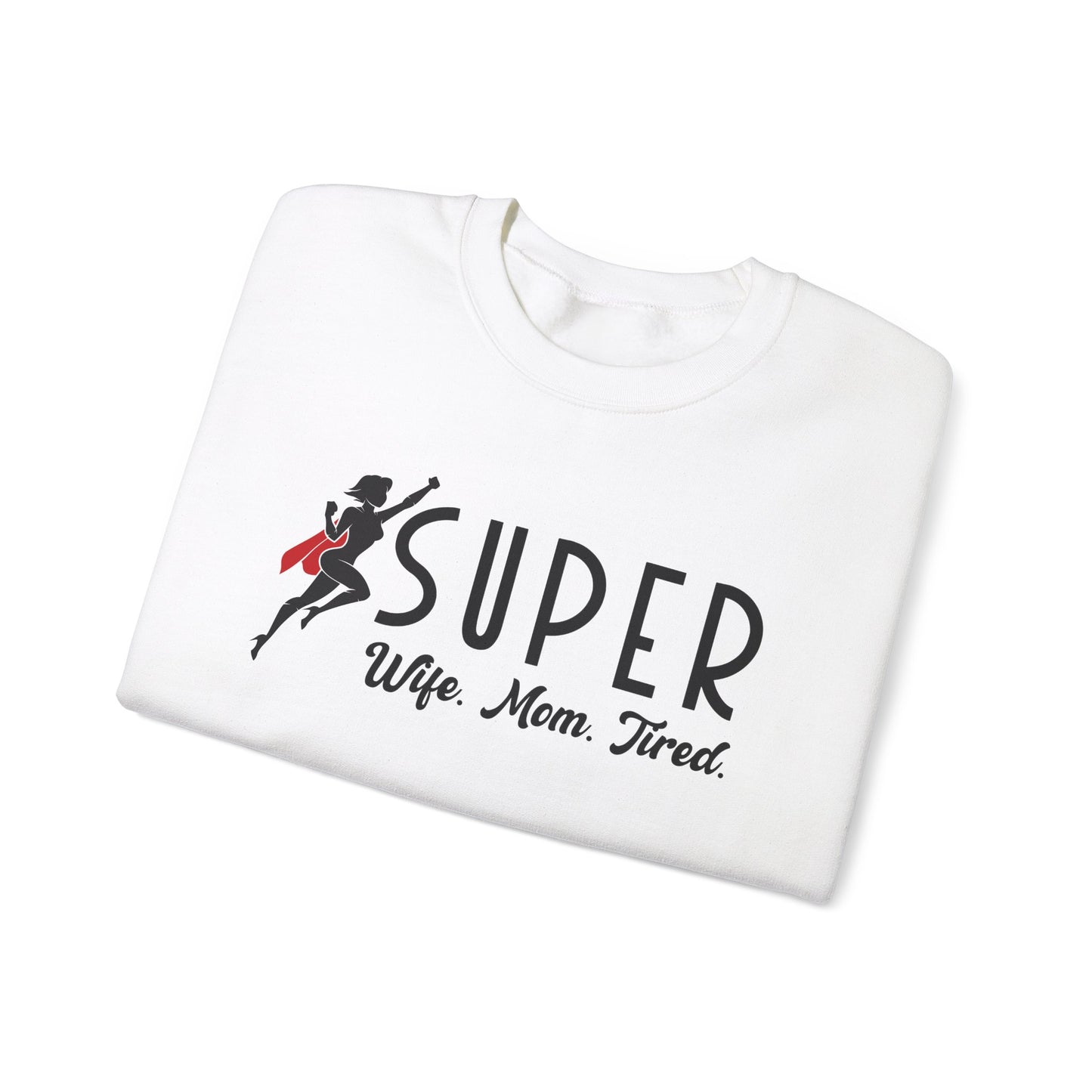 Super Wife Super Mom Super Tired Sweatshirt | Mothers Day and Birthday Gift | Mom Sweater | Super Mom Sweatshirt | Wife Sweatshirt