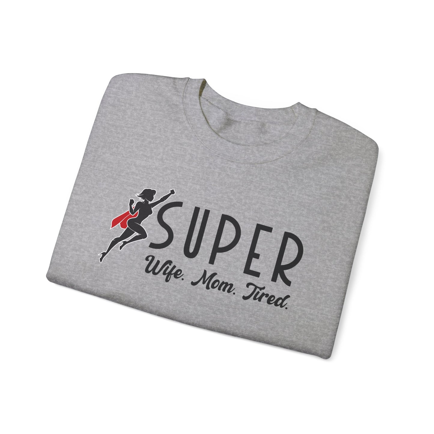 Super Wife Super Mom Super Tired Sweatshirt | Mothers Day and Birthday Gift | Mom Sweater | Super Mom Sweatshirt | Wife Sweatshirt