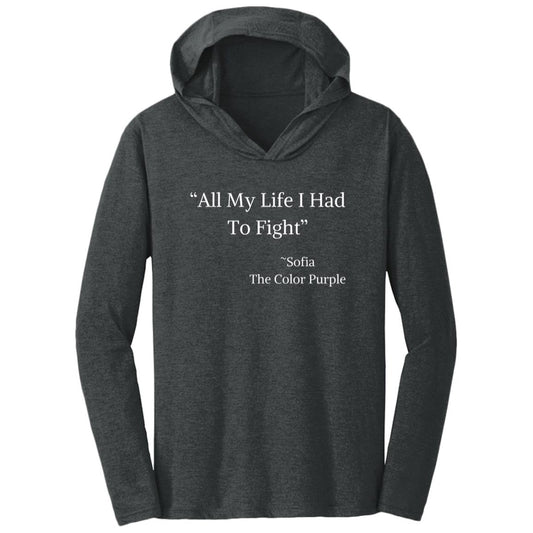 The Color Purple Quote T-Shirt Hoodie “All My Life I Had To Fight”