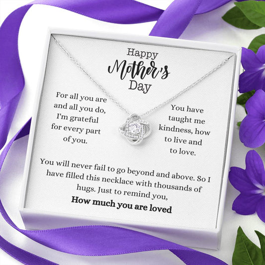 Happy Mother's Day | How Much You Are Loved | Love Knot Necklace