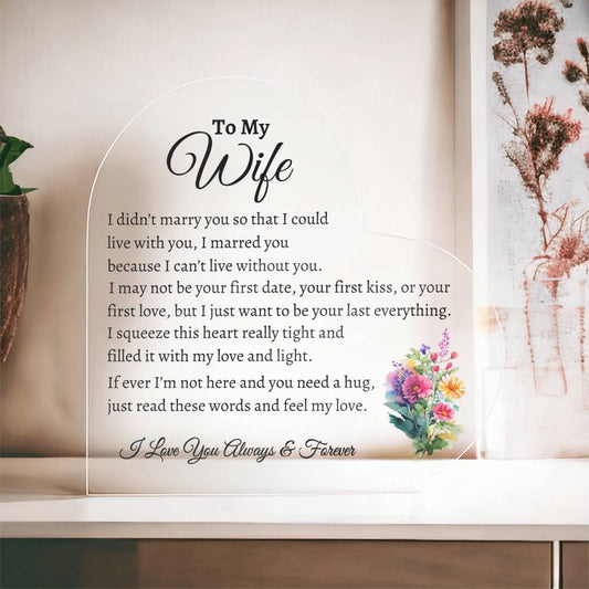 To My Wife |  I just want to be your last everything