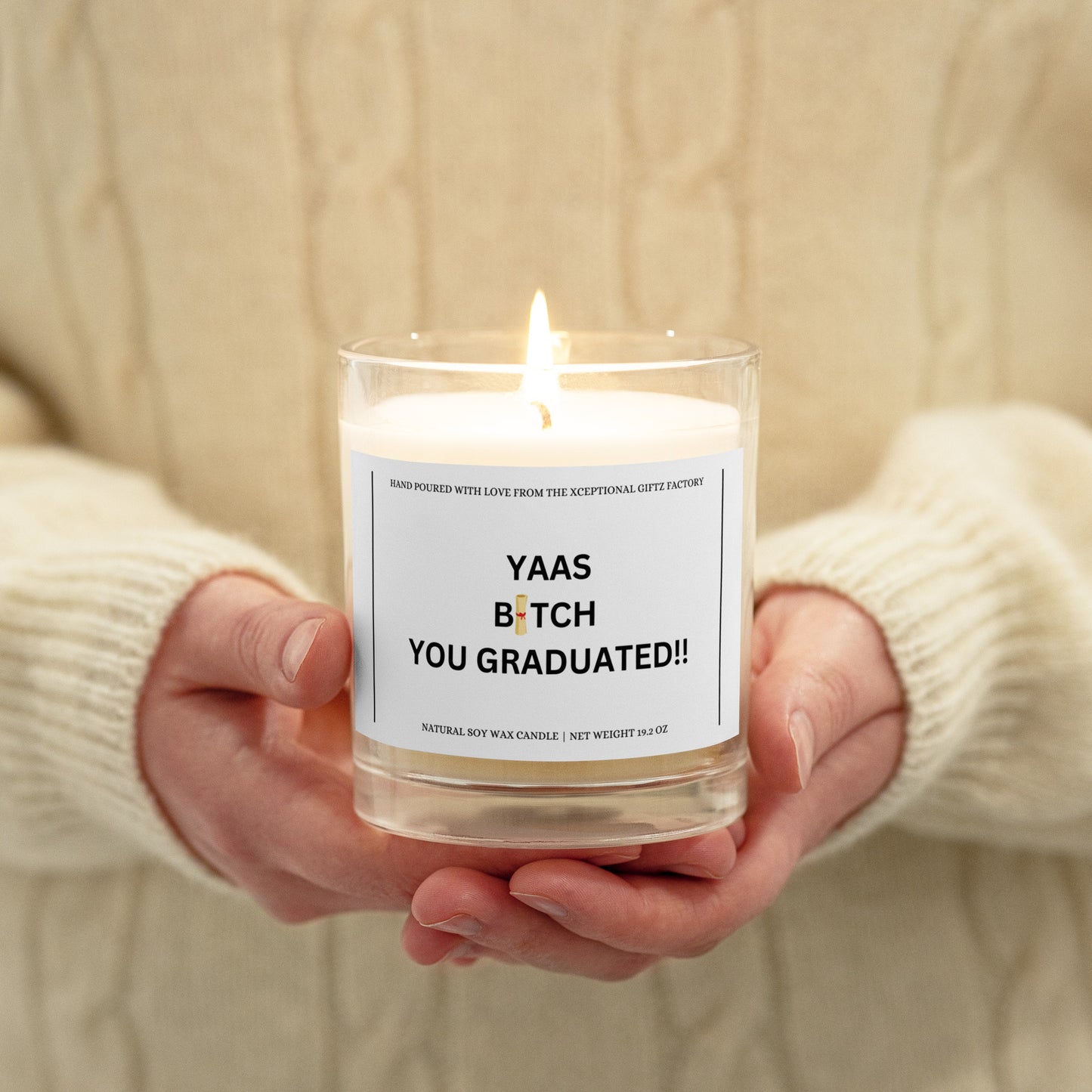 YAAS BITCH YOU GRADUATED | Soy Wax Candle