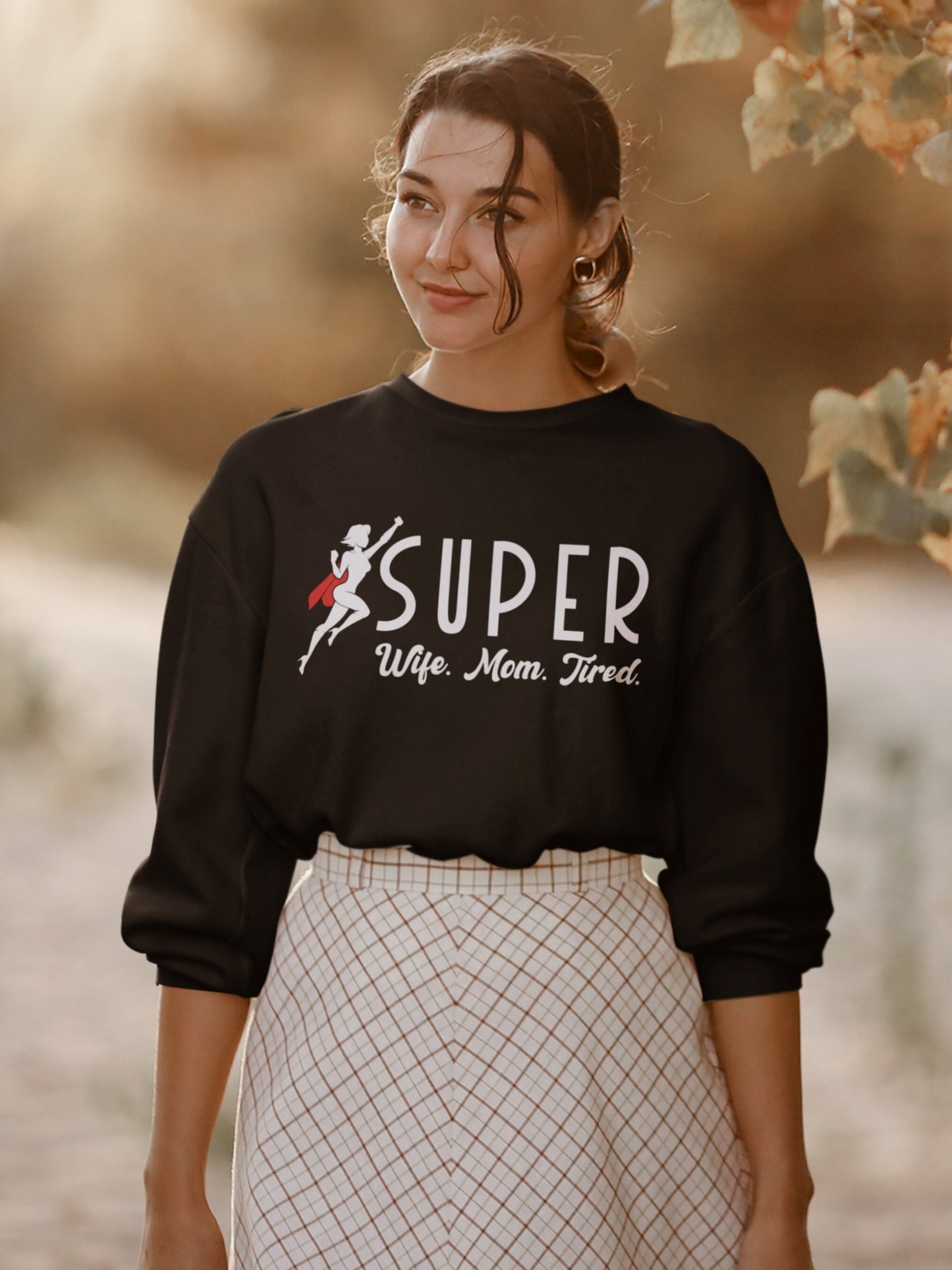 Super Wife Super Mom Super Tired Sweatshirt | Mothers Day and Birthday Gift | Mom Sweater | Super Mom Sweatshirt | Wife Sweatshirt