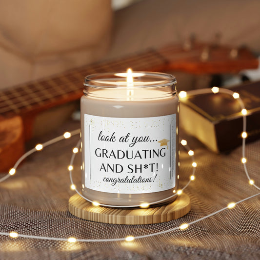 Look At You Graduating And Sh*t | Gold Cap | Scented Soy Candle, 9oz