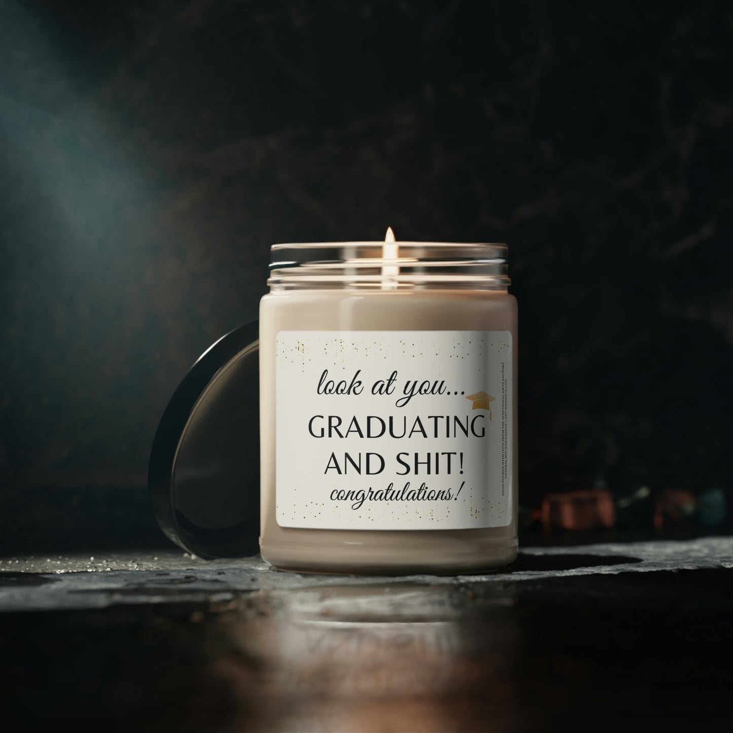 Look At You Graduating And Shit | Gold Cap | Scented Soy Candle, 9oz