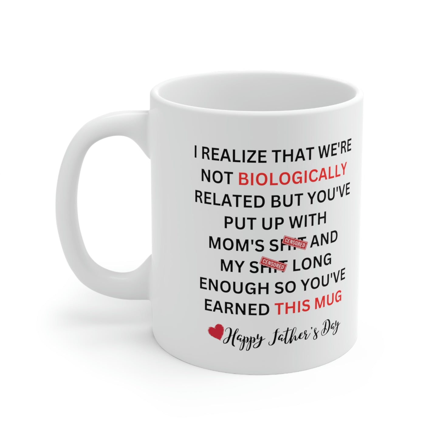 Father's Day Mug, Dad Mug, Bonus Dad, Little Shit Mug, Gift For Stepfather, I Realize That We're Not Biologically Related