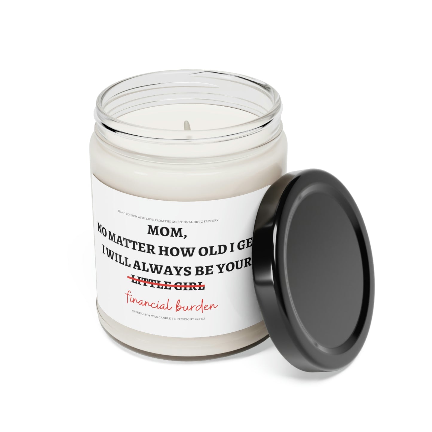 Mom, No Matter How Old I Get | Scented Soy Candle, 9oz