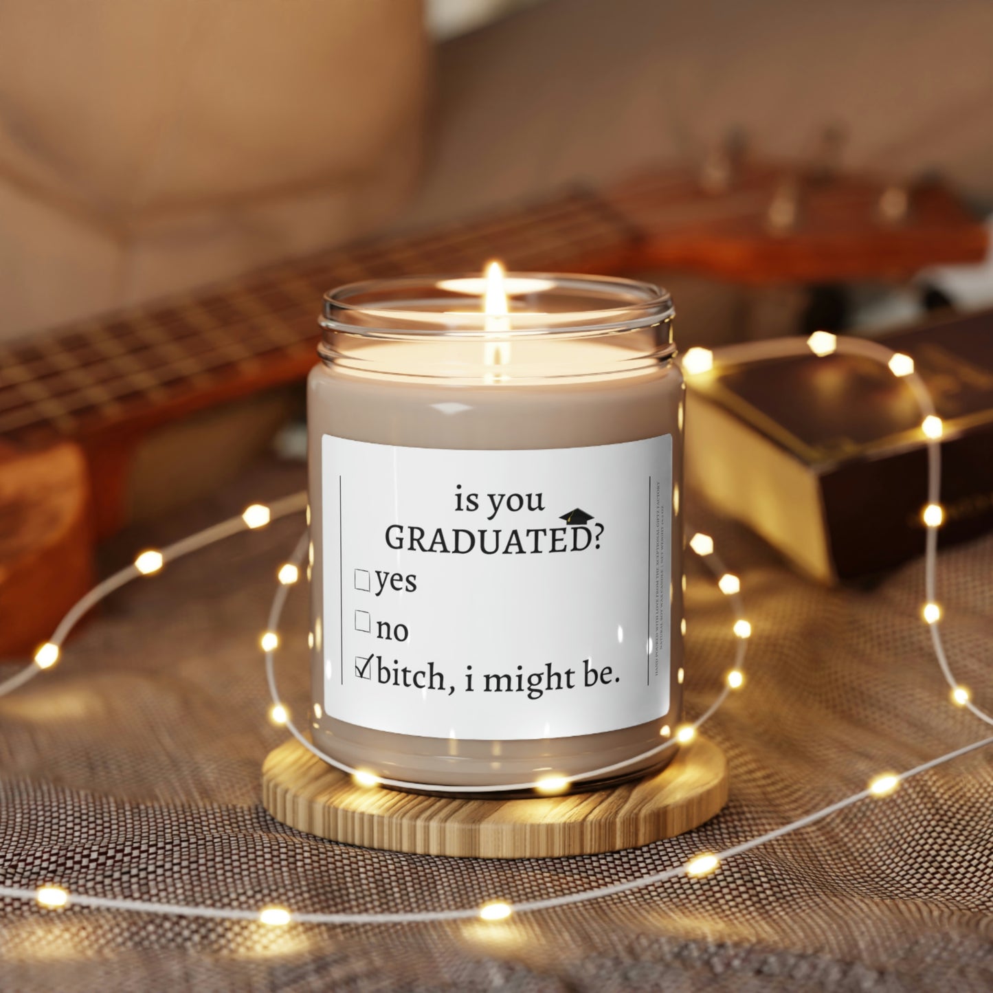 Is You Graduated? | Scented Soy Candle, 9oz